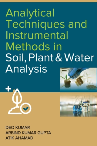Cover image: Analytical Techniques and Instrumental Methods in Soil, Plant and Water Analysis 1st edition 9789391383671