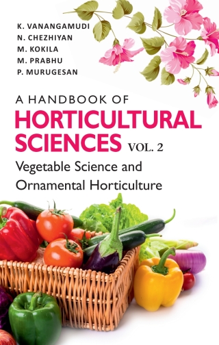 Cover image: A Handbook of Horticultural Sciences: Vol.02: Vegetable Science and Ornamental Horticulture 1st edition 9789395763929