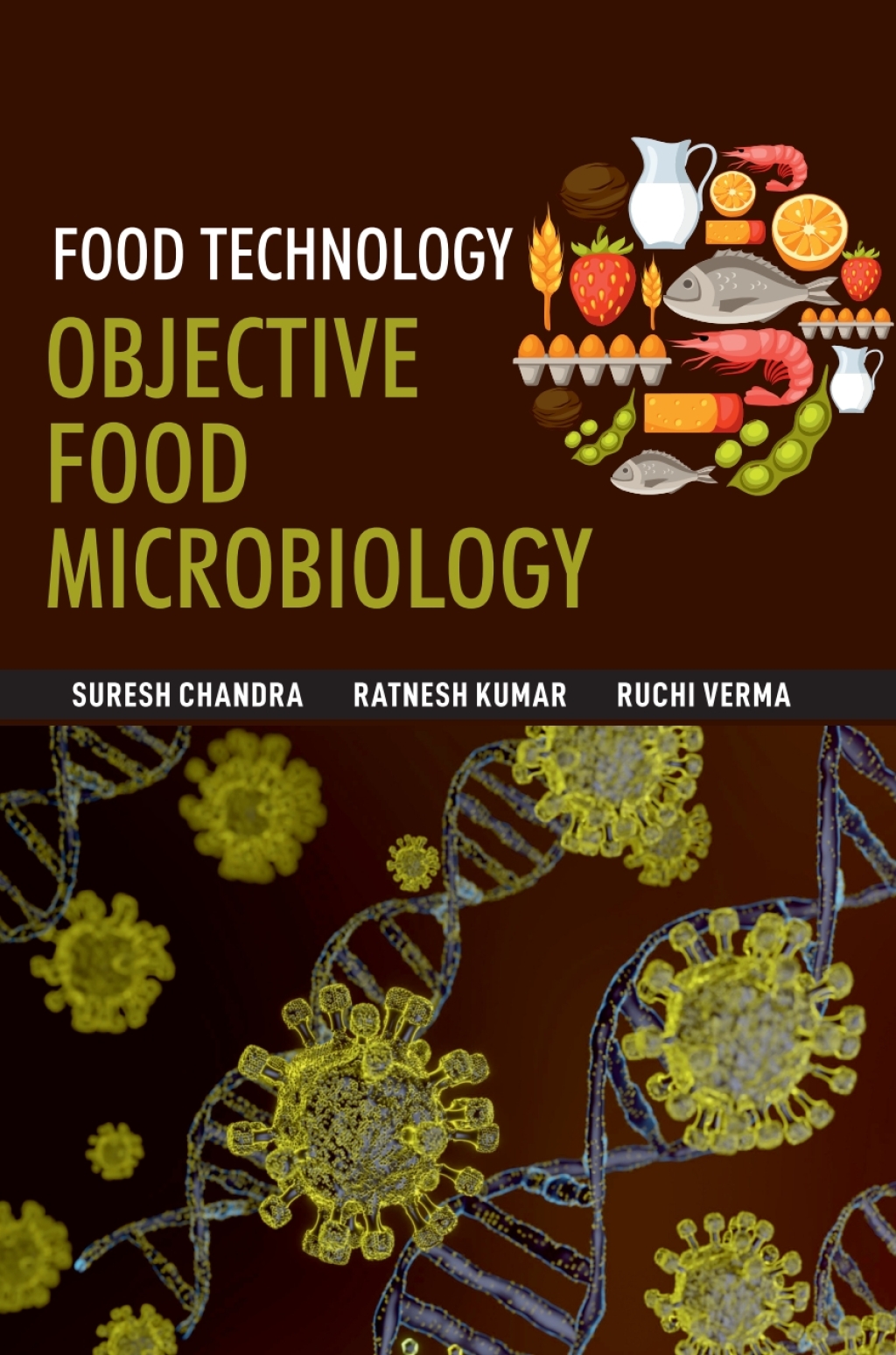 Food Technology: Objective Food Microbiology 1st Edition