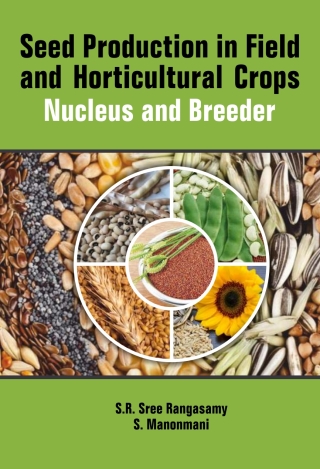 Cover image: Seed Production in Field and Horticulture Crops : Nucleus And Breeder 1st edition 9789391383039