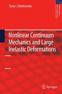 Cover image: Nonlinear Continuum Mechanics and Large Inelastic Deformations 9789400700338