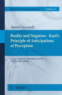 Imagen de portada: Reality and Negation - Kant's Principle of Anticipations of Perception 9789400700642