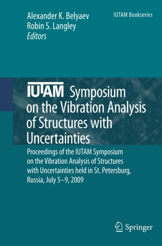 Cover image: IUTAM Symposium on the Vibration Analysis of Structures with Uncertainties 1st edition 9789400702882