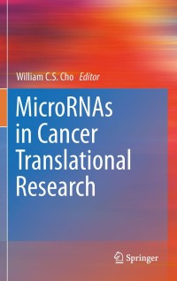 Cover image: MicroRNAs in Cancer Translational Research 1st edition 9789400702974