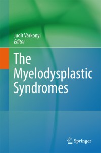 Omslagafbeelding: The Myelodysplastic Syndromes 1st edition 9789400704398