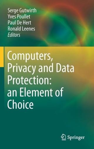Imagen de portada: Computers, Privacy and Data Protection: an Element of Choice 1st edition 9789400706408