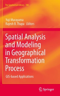 Cover image: Spatial Analysis and Modeling in Geographical Transformation Process 1st edition 9789400706705