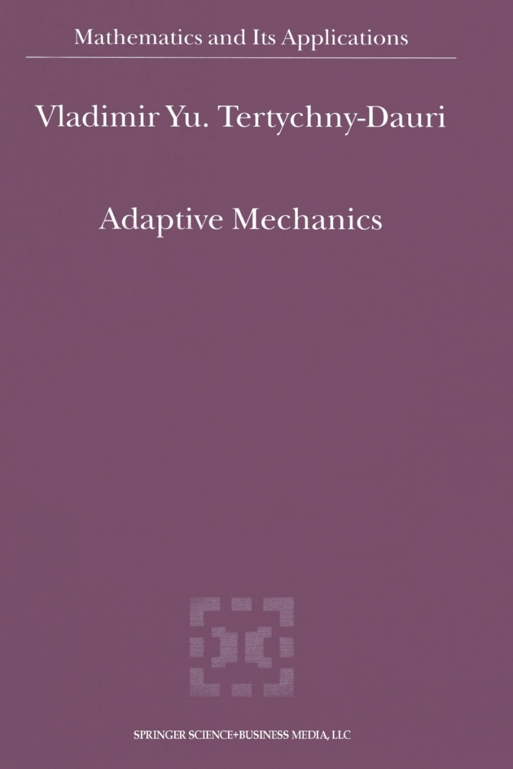 Adaptive Mechanics