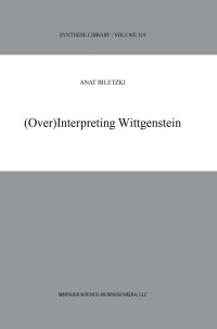 Cover image: (Over)Interpreting Wittgenstein 9781402013263