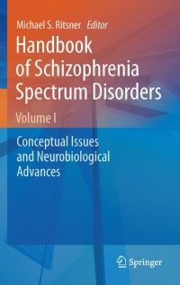 Imagen de portada: Handbook of Schizophrenia Spectrum Disorders, Volume I 1st edition 9789400708365
