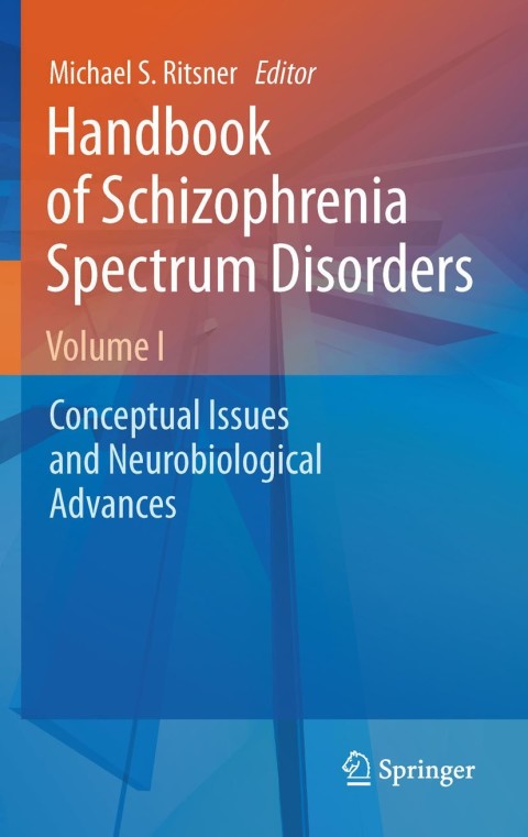 Handbook of Schizophrenia Spectrum Disorders, Volume I: Conceptual Issues and Neurobiological Advances, 1st Edition - FULL INSTANT DOWNLOAD | PDF DOCX EPUB