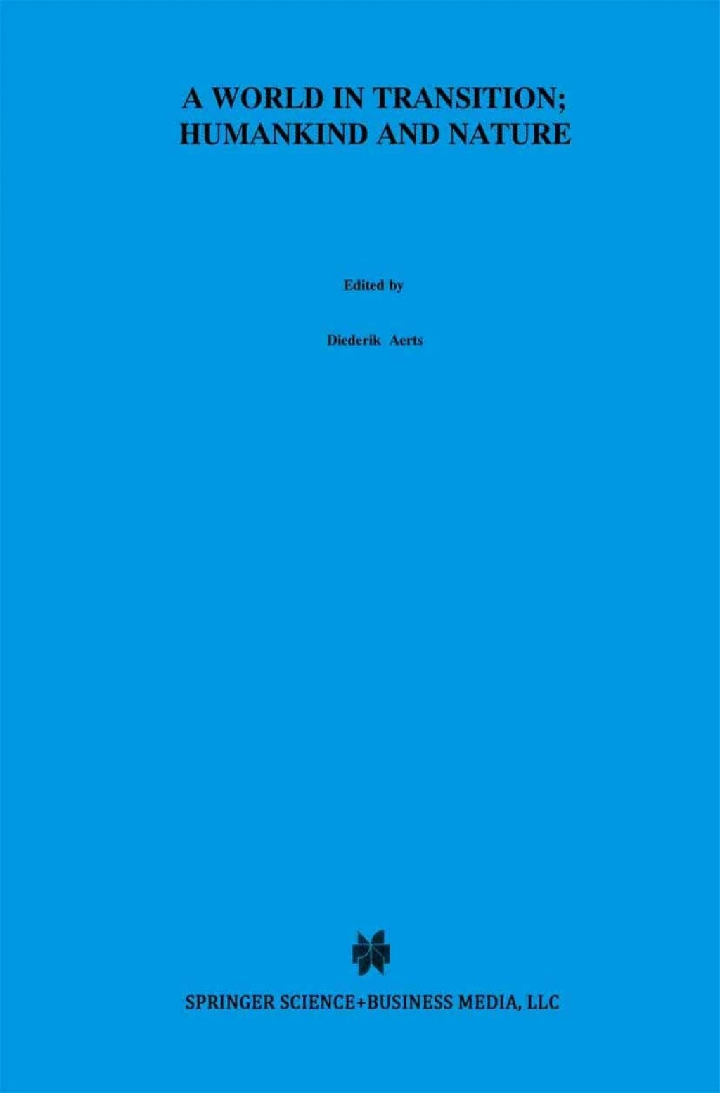 A World In Transition: Humankind and Nature The Green Book of “Einstein Meets Magritte” 1st Edition