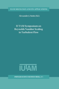 Immagine di copertina: IUTAM Symposium on Reynolds Number Scaling in Turbulent Flow 1st edition 9781402017759