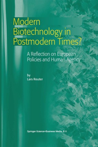 Cover image: Modern Biotechnology in Postmodern Times? 9789401037686