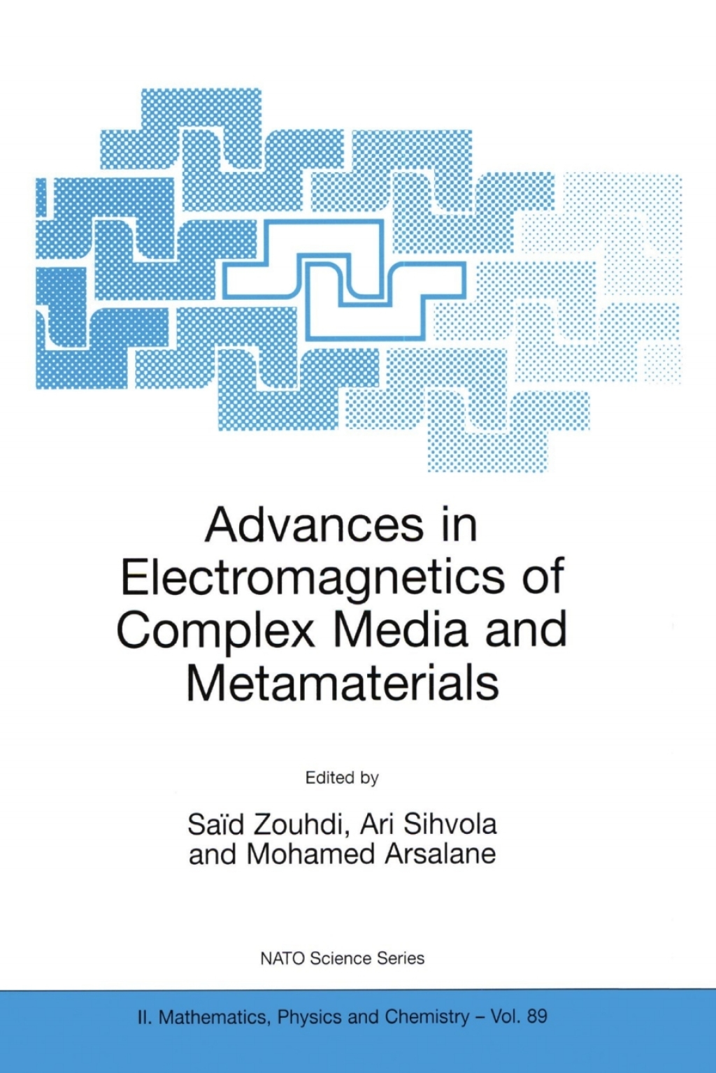 Advances in Electromagnetics of Complex Media and Metamaterials 1st Edition