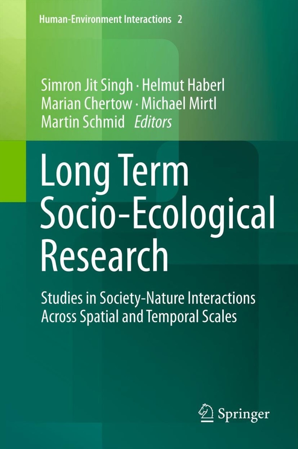 Long Term Socio-Ecological Research Studies in Society-Nature Interactions Across Spatial and Temporal Scales