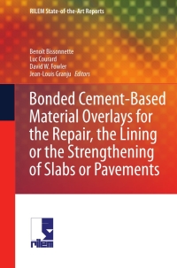 Cover image: Bonded Cement-Based Material Overlays for the Repair, the Lining or the Strengthening of Slabs or Pavements 1st edition 9789400712386