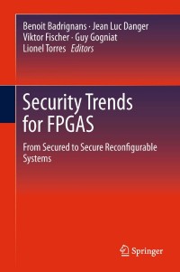Cover image: Security Trends for FPGAS 1st edition 9789400713376