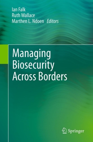Immagine di copertina: Managing Biosecurity Across Borders 9789400714113