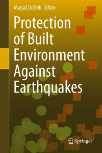 Cover image: Protection of Built Environment Against Earthquakes 1st edition 9789400714472