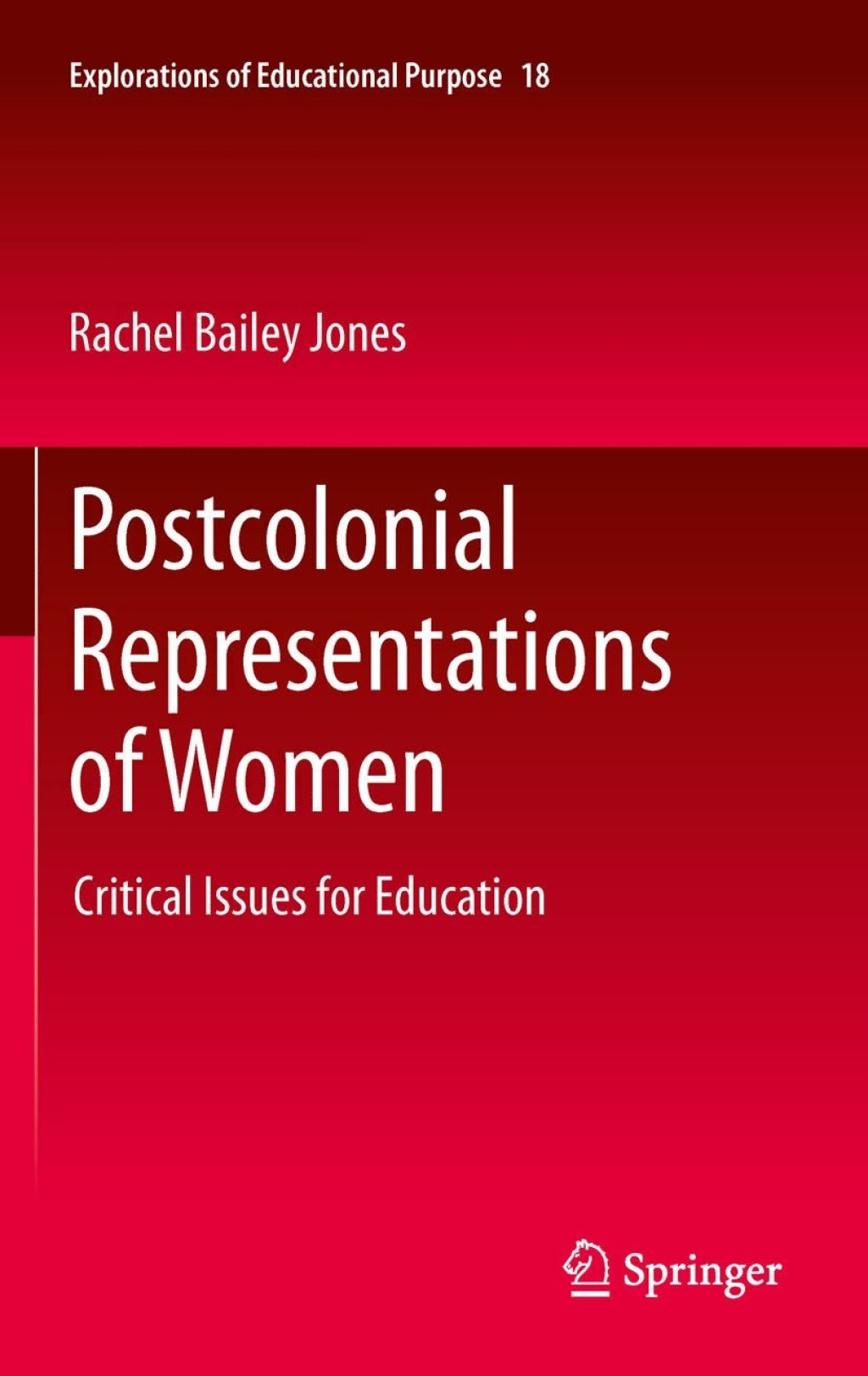 Postcolonial Representations of Women Critical Issues for Education