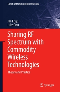 Imagen de portada: Sharing RF Spectrum with Commodity Wireless Technologies 9789400715844