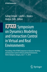 Omslagafbeelding: IUTAM Symposium on Dynamics Modeling and Interaction Control in Virtual and Real Environments 1st edition 9789400716421