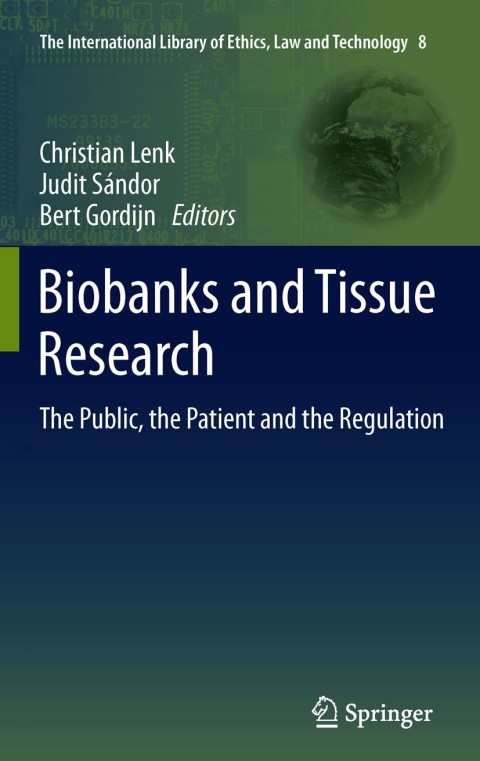 Biobanks and Tissue Research : The Public, the Patient and the Regulation, 1st Edition - FULL INSTANT DOWNLOAD | PDF DOCX EPUB