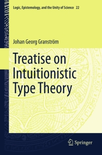 Omslagafbeelding: Treatise on Intuitionistic Type Theory 9789400717350
