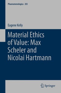 Cover image: Material Ethics of Value: Max Scheler and Nicolai Hartmann 9789400737662