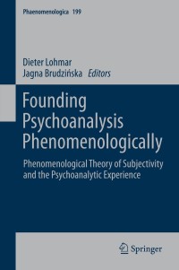 Imagen de portada: Founding Psychoanalysis Phenomenologically 1st edition 9789400718470