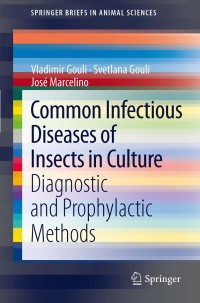 صورة الغلاف: Common Infectious Diseases of Insects in Culture 9789400718890
