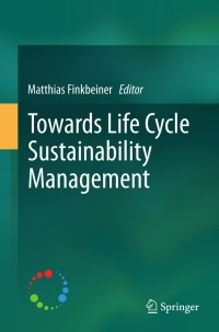 Imagen de portada: Towards Life Cycle Sustainability Management 1st edition 9789400718982