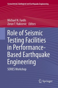 Cover image: Role of Seismic Testing Facilities in Performance-Based Earthquake Engineering 1st edition 9789400719767