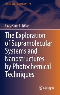 Titelbild: The Exploration of  Supramolecular Systems and Nanostructures by Photochemical Techniques 1st edition 9789400720411