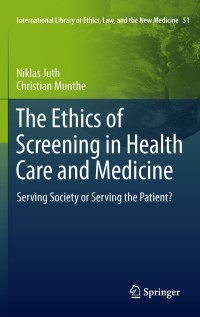 Omslagafbeelding: The Ethics of Screening in Health Care and Medicine 9789400738126
