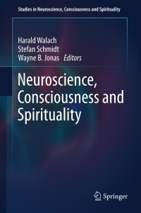 Cover image: Neuroscience, Consciousness and Spirituality 9789400720787
