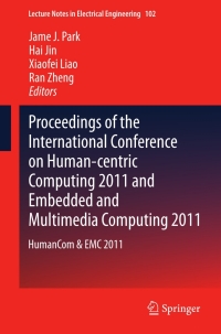 صورة الغلاف: Proceedings of the International Conference on Human-centric Computing 2011 and Embedded and Multimedia Computing 2011 9789400721043