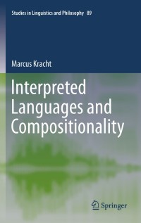 表紙画像: Interpreted Languages and Compositionality 9789400721074