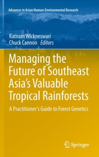 Imagen de portada: Managing the Future of Southeast Asia's Valuable Tropical Rainforests 1st edition 9789400721746