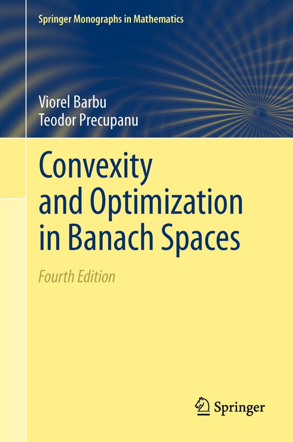 Convexity and Optimization in Banach Spaces 4th Edition