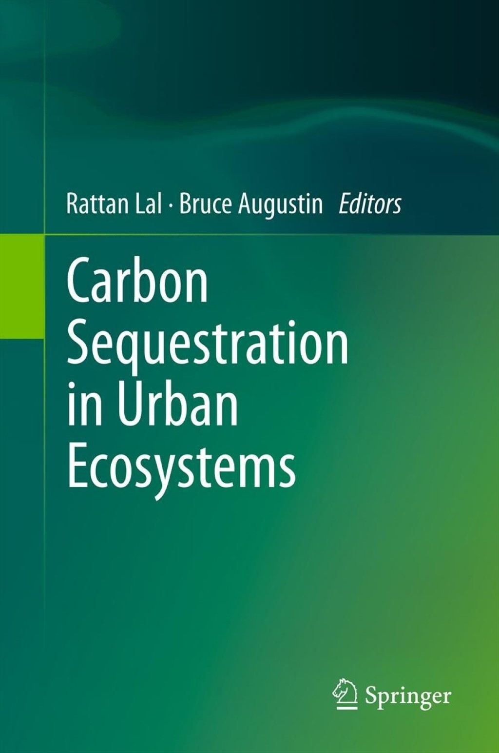 Carbon Sequestration in Urban Ecosystems 1st Edition