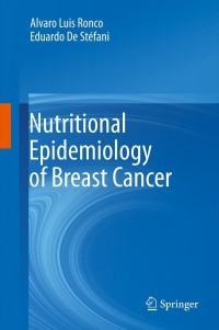 Cover image: Nutritional Epidemiology of Breast Cancer 9789400799820