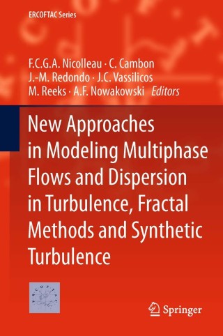 Cover image: New Approaches in Modeling Multiphase Flows and Dispersion in Turbulence, Fractal Methods and Synthetic Turbulence 1st edition 9789400725058