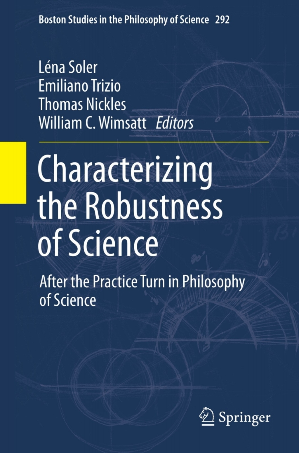 Characterizing the Robustness of Science After the Practice Turn in Philosophy of Science