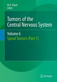 Cover image: Tumors of the Central Nervous System, Volume 6 1st edition 9789400728653