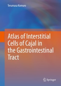 صورة الغلاف: Atlas of Interstitial Cells of Cajal in the Gastrointestinal Tract 9789400729162