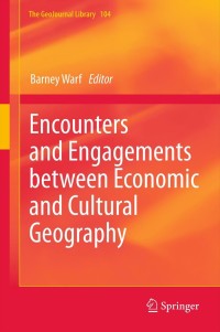 Cover image: Encounters and Engagements between Economic and Cultural Geography 1st edition 9789400729742