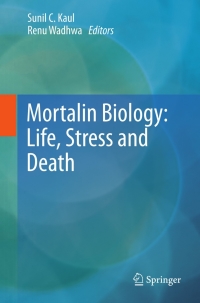 Cover image: Mortalin Biology: Life, Stress and Death 9789400730267