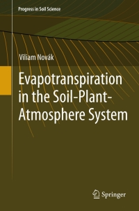 Cover image: Evapotranspiration in the Soil-Plant-Atmosphere System 9789400738393